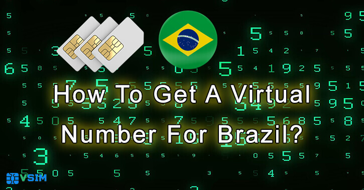 How To Get A Virtual Number For Brazil? 2 Virtual number For Brazil